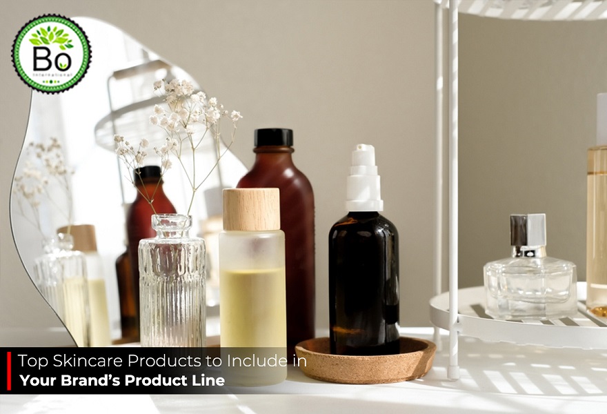 Top Skincare Products To Include In Your Brand’s Product Line