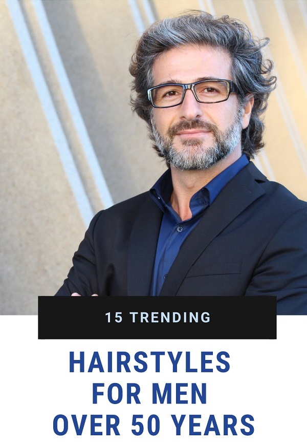 Best Hairstyles For 50 Year Old Male