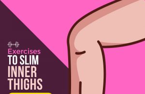9 Best Exercises To Burn Fat Between Thighs (Thigh Gap)