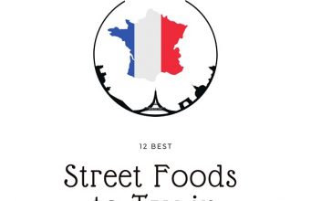 12 Best Street Foods to Try in Paris as a Wanderlust